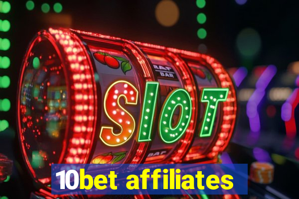 10bet affiliates